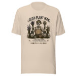 Dead Plant Man Shirt